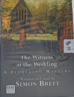The Witness at the Wedding written by Simon Brett performed by Simon Brett on Cassette (Unabridged)